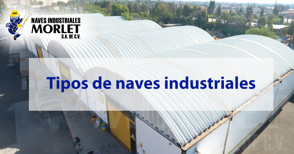 Tipos de naves industriales | Morlet